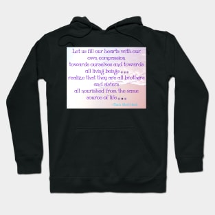 All living beings...realize that they are all brothers and sisters Hoodie